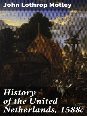 cover image of History of the United Netherlands, 1588c